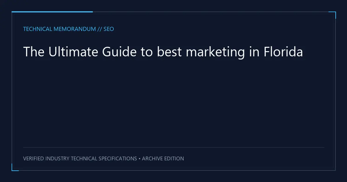 The Ultimate Guide to best marketing in Florida
